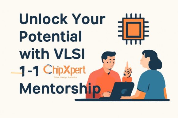 Unlock Your Potential with VLSI 1-1 Mentorship