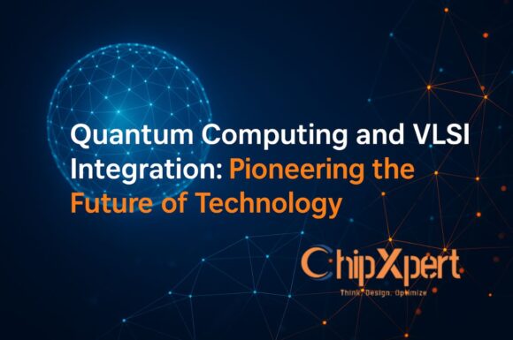 Quantum Computing and VLSI Integration: Pioneering the Future of Technology