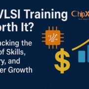 Is VLSI Training Worth It? Unpacking the ROI of Skills, Salary, and Career Growth