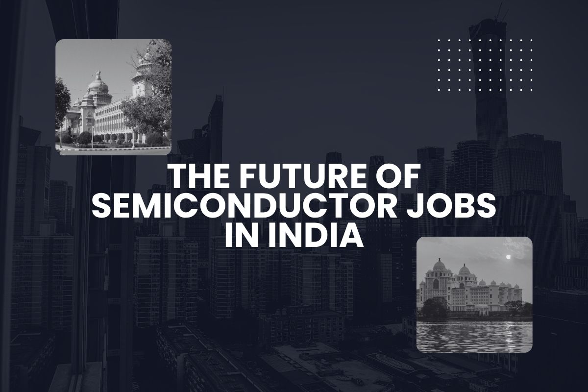 he Future of Semiconductor Jobs in India