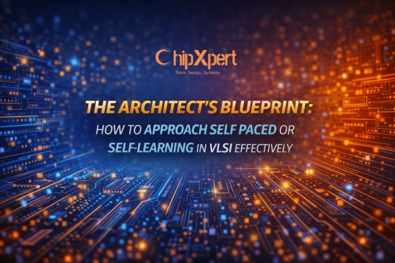 How to Approach Self Paced or Self-Learning in VLSI Effectively